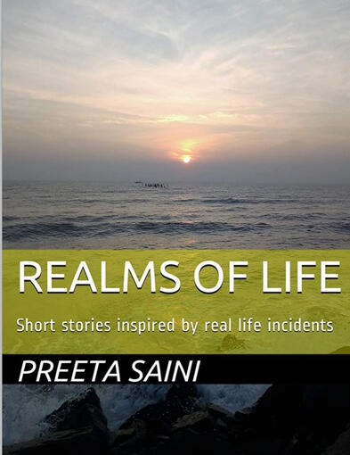 Realms Of Life: Short stories inspired by real life incidents